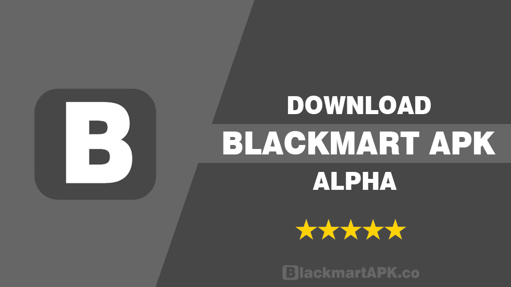 Download BlackMart Alpha APK Latest Version January 2024